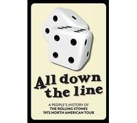 All Down The Line: A People's History of the Rolling Stones 1972 North American Tour