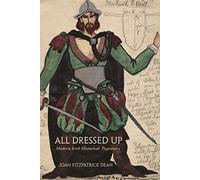 All Dressed Up: Modern Irish Historical Pageantry (Irish Studies)