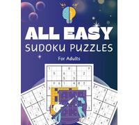 All Easy Sudoku Puzzles for Adults: Large Print 400 Easy Sudoku with Solutions, Relaxing Brain Exercises for Beginners