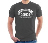 All+Every I Read Too Many Comics Said Nobody Ever Men's T-Shirt Charcoal