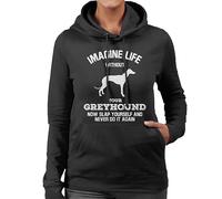 All+Every Imagine Life Without Your Greyhound Women's Hooded Sweatshirt Black