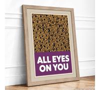 All Eyes On You Typography Framed Wall Art Print A2 (59.4×42cm) Oak, Wall Decor for Living Room, Bedroom, Office & Home, Ready to Hang, Art Gift