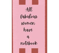 All fabulous women have a notebook: 6 x 9 Blank Lined Notebook Journal