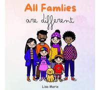 All Families are Different: LGBTQIA+, Nationality, Culture, Religion Friendly