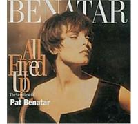 All Fired Up! Very Best Of Pat Benatar