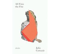 All Fires the Fire: And Other Stories