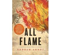 All Flame: Entering Into the Life of the Father, Son, and Holy Spirit