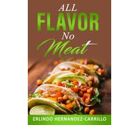 All Flavor No Meat