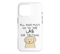 All Food Must Go To The Lab Dog Funny Labrador Retriever Case for iPhone 16 Pro