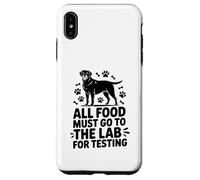 All Food Must Go to the Lab for Testing Funny Labrador Dog Case for iPhone XS Max