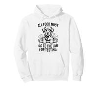 All Food Must Go To The Lab For Testing Funny Labrador Pullover Hoodie