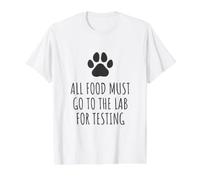 All Food Must Go to The Lab for Testing - Labrador Dog Owner Value Graphic T-Shirt, Men, White, S