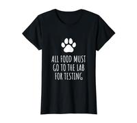 All Food Must Go to The Lab for Testing - Labrador Dog Owner Value Graphic T-Shirt, Women, Black, XS