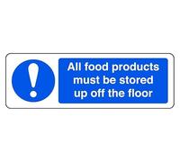 All Food Products Must Be Stored Up Off The Floor - safety sign - High tack self-adhesive sticker (150mm x 50mm) Viewing Distance within 3m.