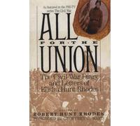 All for the Union: The Civil War Diary & Letters of Elisha Hunt Rhodes: 0000 (Vintage Civil War Library)