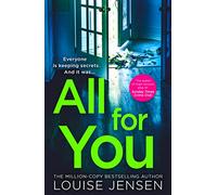 All For You: Don’t miss the new addictive and shocking psychological thriller from the best-selling author of The Family and The Fall, for 2024!