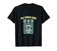 All Forks Lead to The Common Table Graphic T-Shirt