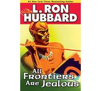 All Frontiers Are Jealous (Historical Fiction Short Stories Collection)