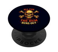 All Fun Until The Rum Runs Out Skull Drinking Rum Lover PopSockets Adhesive PopGrip