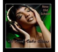 All Funk Radio Show - New Old School