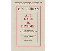 All Gall Is Divided: The Aphorisms of a Legendary Iconoclast