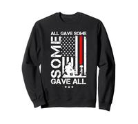 ALL GAVE SOME GAVE ALL Military Veteran Memorial Sweatshirt