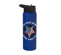 All gave Some, Some gave All Memorial Day Stainless Steel Insulated Water Bottle