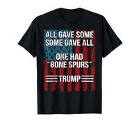 All Gave Some Some Gave All One Had Bone Spurs Veterans T-Shirt