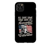 All Gave Some Some Gave All Remember And Honor Our Veterans Case for iPhone 11 Pro Max