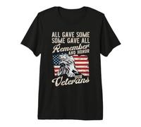All Gave Some Some Gave All Remember and Honor Our Veterans Premium T-Shirt
