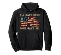 All Gave Some Some Gave All Veterans Pullover Hoodie