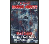 All Genres Horror Movies Word Search: Over 40 Challenging Puzzles for Adults Featuring Many Categories of Horror Movies; Includes Fun Facts and Trivia on Every Page (Chilling Challenge Horror Series)
