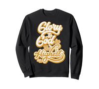 All Glory to God in The Highest Luke 2:14 Praise Christian Sweatshirt