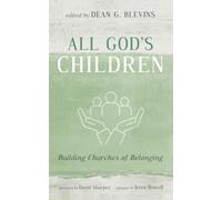 All God's Children: Building Churches of Belonging