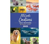 All God's Creatures 2025: Daily Devotions for Animal Lovers