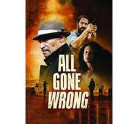 ALL GONE WRONG
