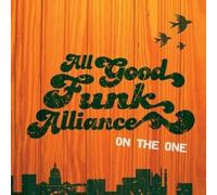 ALL GOOD FUNK ALLIANCE - On the One
