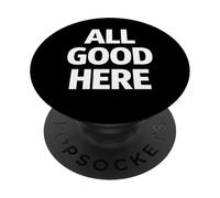 All Good Here Calm Confidence Status Mindset Design PopSockets Adhesive PopGrip