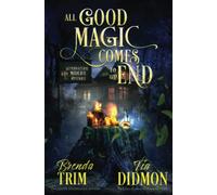 All Good Magic Comes to an End: Paranormal Women's Fiction (Supernatural Midlife Mystique): 2 (Shrouded Nation)