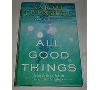 All Good Things: From Paris to Tahiti: Life and Longing