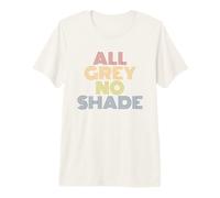 All Grey No Shade Funny UFO Martian Pun Ufology Premium T-Shirt