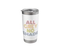 All Grey No Shade Funny UFO Martian Pun Ufology Stainless Steel Insulated Tumbler