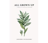 All Grown Up.: ...A Sequel to My Son, My Daughter