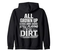 All Grown Up And Still Playing In The Dirt Mudding Zip Hoodie