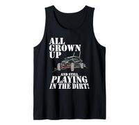 All Grown Up But Still Playing in The Dirt UTV ATV Tank Top