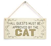 All Guests Must Be Approved by The Cat - Beautiful Home Accessory Gift Sign