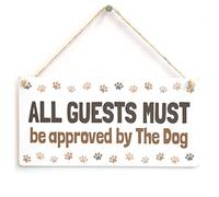 All Guests Must Be Approved by the Dog Hanging Sign