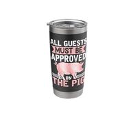All Guests Must Be Approved by The Pig Stainless Steel Insulated Tumbler