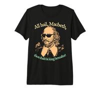 All Hail Macbeth. King Hereafter. Shakespeare Sunglasses Premium T-Shirt