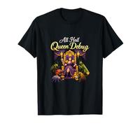 All Hail Queen Debug Funny Debugging Humor Graphic T-Shirt